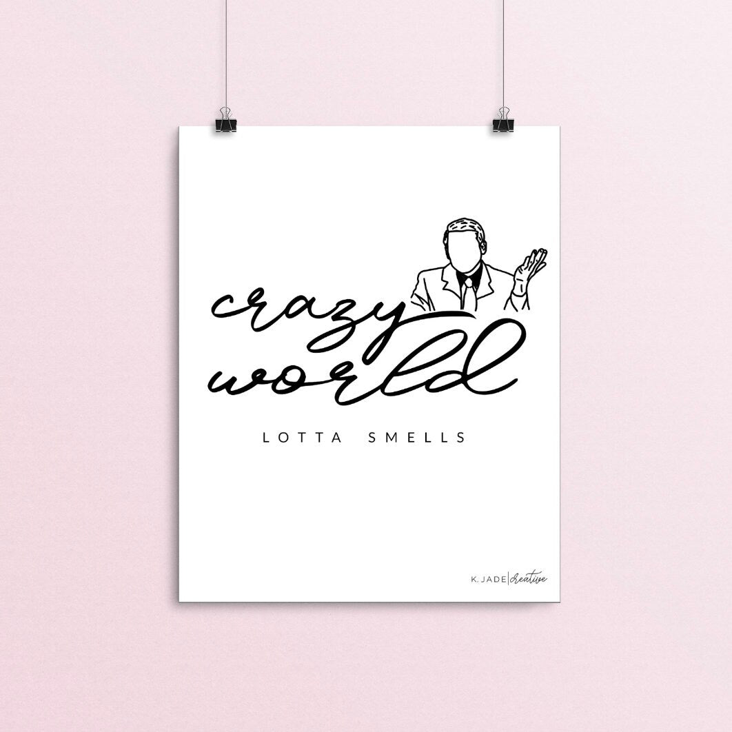 DIGITAL DOWNLOAD "Crazy world, lotta smells." - Michael Scott, The Office Kitchen Sign | Bathroom Sign