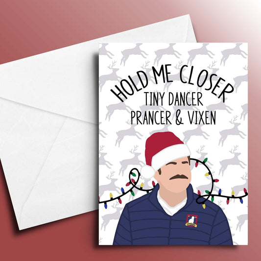 Ted Lasso Tiny Dancer Christmas Card | Holiday Card | Hold Me Closer Tiny Dancer Prancer and Vixen | Funny Christmas Card